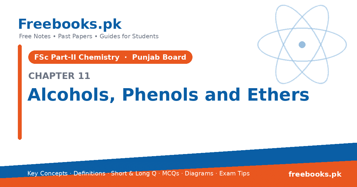 Chemistry 2nd Year Chapter 11: Alcohols, Phenols and Ethers – free notes (Freebooks.pk)