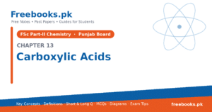 Chemistry 2nd Year Chapter 13: Carboxylic Acids – free notes (Freebooks.pk)