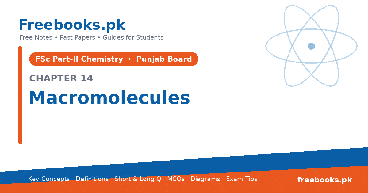 Chemistry 2nd Year Chapter 14: Macromolecules – free notes (Freebooks.pk)