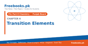 Chemistry 2nd Year Chapter 6: Transition Elements – free notes (Freebooks.pk)