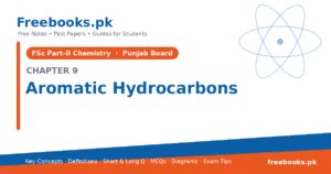 Chemistry 2nd Year Chapter 9: Aromatic Hydrocarbons – free notes (Freebooks.pk)