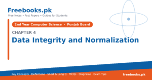 Computer Science 2nd Year Chapter 4: Data Integrity and Normalization – Notes cover | Freebooks.pk