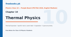 Physics Class 10 Chapter 10 Thermal Physics cover image - Freebooks.pk