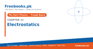 Physics 2nd Year Chapter 12: Electrostatics – Notes cover | Freebooks.pk