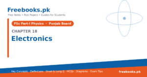 Physics 2nd Year Chapter 18: Electronics – Notes cover | Freebooks.pk