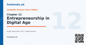 Computer Science Class 9 Chapter 12 Entrepreneurship in Digital Age notes cover - Freebooks.pk