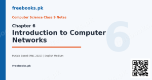Computer Science Class 9 Chapter 6 Introduction to Computer Networks notes cover - Freebooks.pk