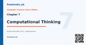 Computer Science Class 9 Chapter 7 Computational Thinking notes cover - Freebooks.pk