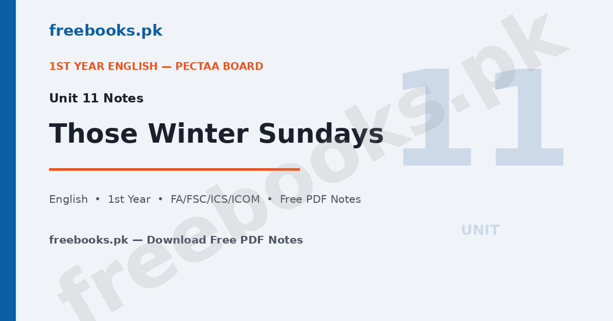 Those Winter Sundays notes - English Class 11 Unit 11 - Freebooks.pk