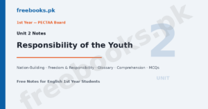English Class 11 Unit 2 Responsibility of the Youth in Nation-Building Notes - Freebooks.pk