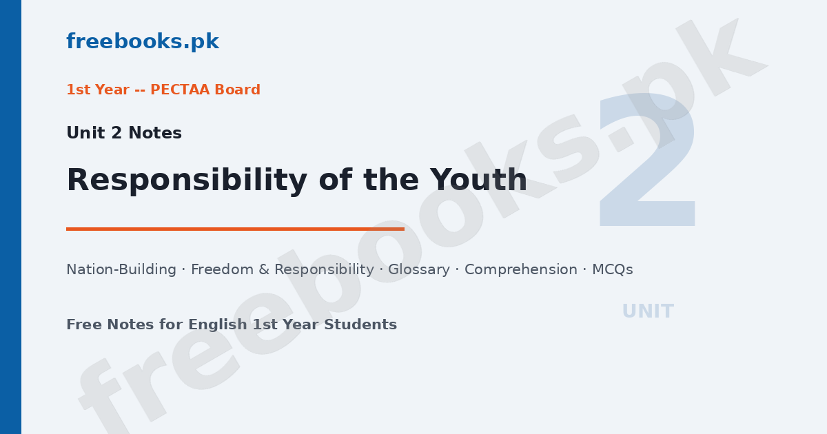 English Class 11 Unit 2 Responsibility of the Youth in Nation-Building Notes - Freebooks.pk