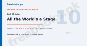 English Class 12 Unit 10 All the Worlds a Stage Notes - Freebooks.pk