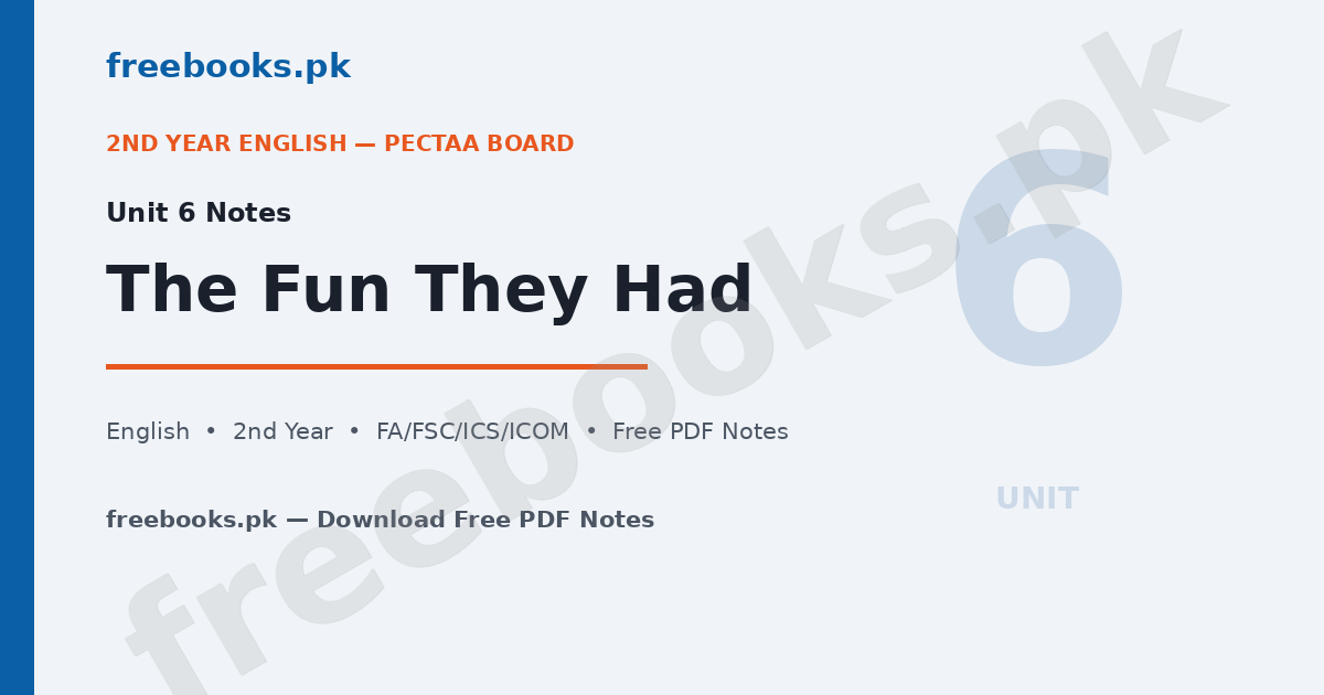 English Class 12 Unit 6 The Fun They Had Notes - Freebooks.pk