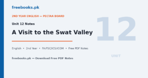 English Class 12 Unit 12 A Visit to the Swat Valley Notes - Freebooks.pk