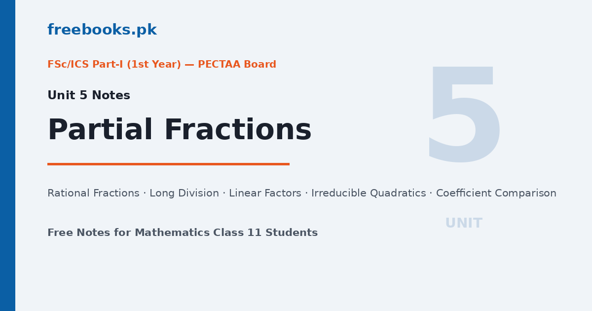 Mathematics Class 11 Unit 5: Partial Fractions Notes -- Freebooks.pk