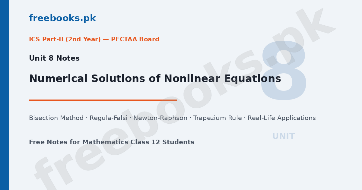 Mathematics Class 12 Unit 8 Numerical Solutions of Nonlinear Equations Notes -- Freebooks.pk featured image