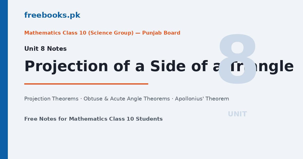 Mathematics Class 10 Unit 8 Projection of a Side of a Triangle Notes - Freebooks.pk