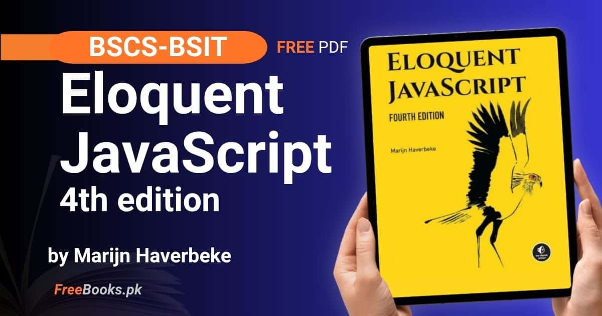 Eloquent JavaScript PDF Download – Marijn Haverbeke (4th Edition) BSCS Freebooks.pk