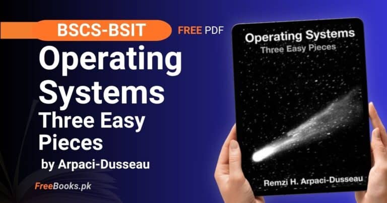 Operating Systems: Three Easy Pieces PDF Download – Arpaci-Dusseau (Version 1.10) BSCS