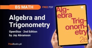 Algebra and Trigonometry 2e PDF Download – Jay Abramson (OpenStax) BS Math Freebooks.pk