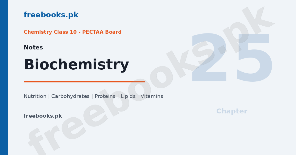 Chemistry Class 10 Chapter 25 Biochemistry notes featured image, PECTAA Board