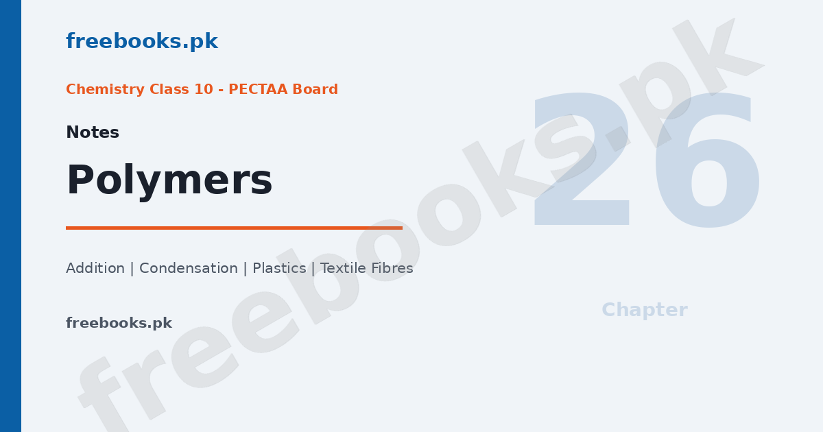 Chemistry Class 10 Chapter 26 Polymers notes featured image, PECTAA Board