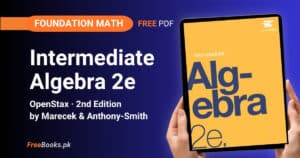Intermediate Algebra 2e PDF Download – OpenStax (2nd Edition, Foundation Math) Freebooks.pk