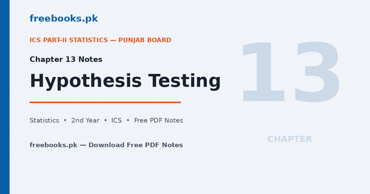 Statistics Class 12 Chapter 13 Hypothesis Testing - freebooks.pk